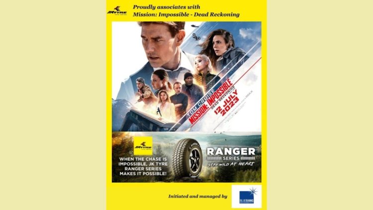 Blue Bang Media & Entertainment Pvt. Ltd Builds great association Of   Mission Impossible – Dead Reckoning with JK tyre